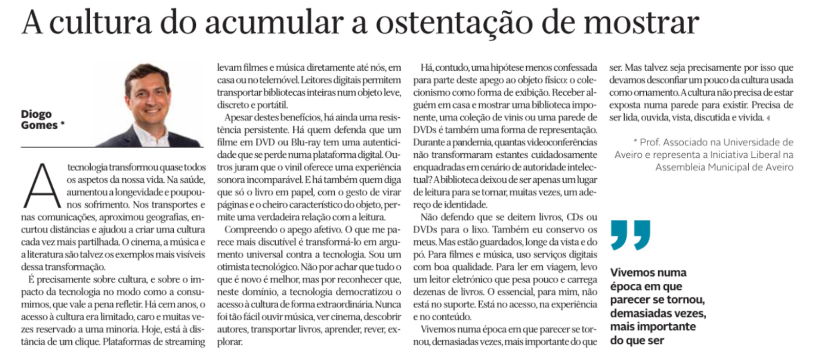 A cultura do acumular a ostentação de mostrar